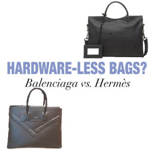 Hardware-less Bags?: Balenciaga Blackout City Bag vs. Hermes Shadow ...