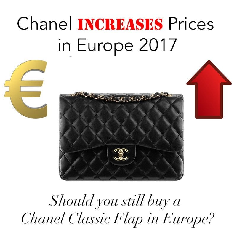 Chanel Increases Prices in Europe 2017 - PurseBop