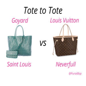 Goyard Saint Louis vs. Louis Vuitton Neverfull: Battle of the Totes